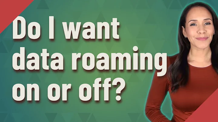 Do I want data roaming on or off?