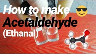How To Make Acetaldehyde - Make Ethanal