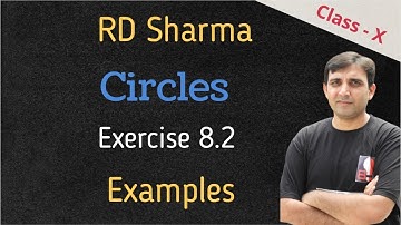 (L5)Circles: Chapter 8 RD Sharma Class10 Excercise 8.2 Examples 25 to 32 by Ashish Bajpai Sir