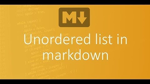Part 6 - Unordered list in markdown