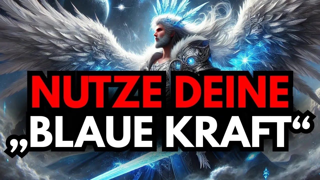 AUSERWÄHLTER, ES IST ZEIT, DEINE VERBORGENE „BLAUE KRAFT“ VON GOTT ZU NUTZEN!