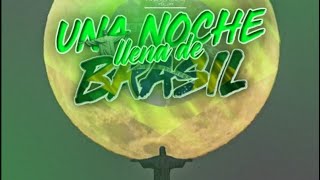 Una Noche Llena De Brasil - Set Para Mis Amigos Maicol Ortiz 