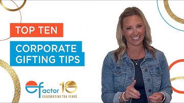 Top Ten Corporate Gifting Tips