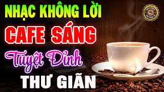 ảnh Nhạc Không Lời Buổi Sáng Tuyệt Đỉnh Thư Giãn - Hòa Tấu Guitar Cổ Điển, Nhạc Cho Phòng Trà, Quán Cafe