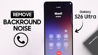 Galaxy S26 Ultra Voice Focus - Clear Calls & Noise Reduction!
