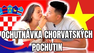 VIETNAMEC OCHUTNÁVÁ CHORVATSKÉ POCHUTINY!!!