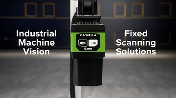 Introducing Zebra Machine Vision and Fixed Barcode Scanning