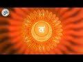 Chakra sacr 432hz supprimer la culpabilit la honte et la dpendance aura gurison motionnelle