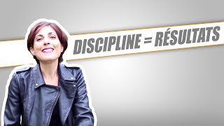 DISCIPLINE : LE MOT QUI FAIT UNE GROSSE DIFFERENCE