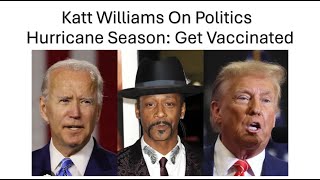 Katt Williams: Joe Biden Said To Get Vaccinated To Prepared For Hurricane Season by Welding and stuff 897 views 1 month ago 7 minutes, 57 seconds