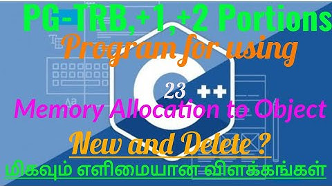 TRB,+1,+2 portions from c++ in Tamil/c++ program for using New operator at object creation