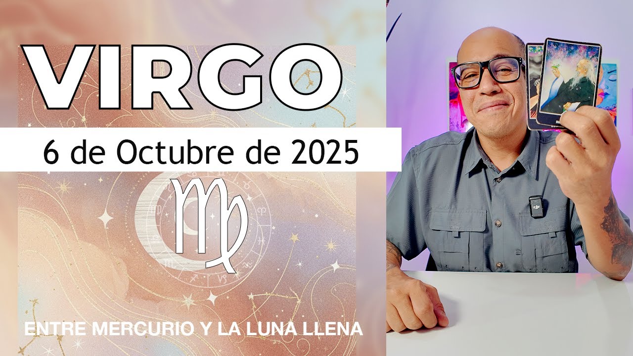 Virgo Horóscopo De Hoy 6 De Octubre 2025 Youtube 