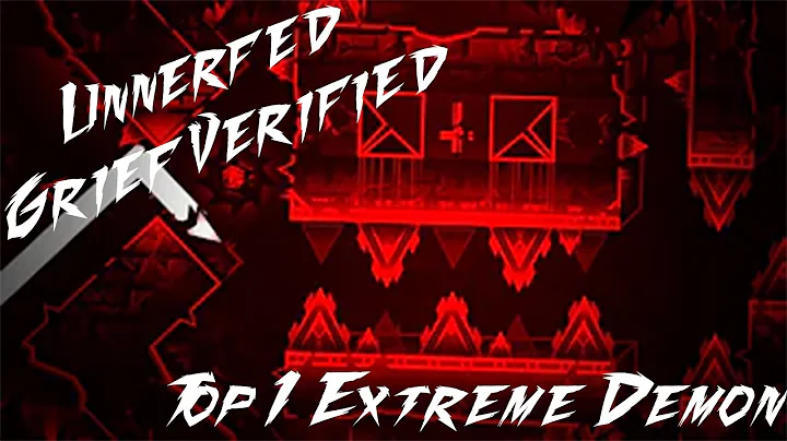 [VERIFIED] Unnerfed Grief by IcEDCave [TOP 1 EXTREME DEMON]
