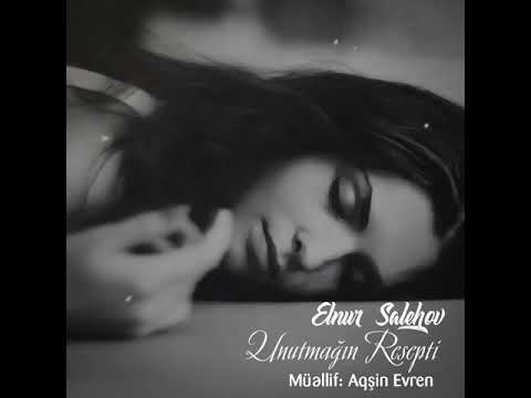 Elnur Salehov - Unutmağın resepti