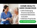 Home Health Aide Exam 2026 100 Challenging Practice Questions With Detailed Rationales