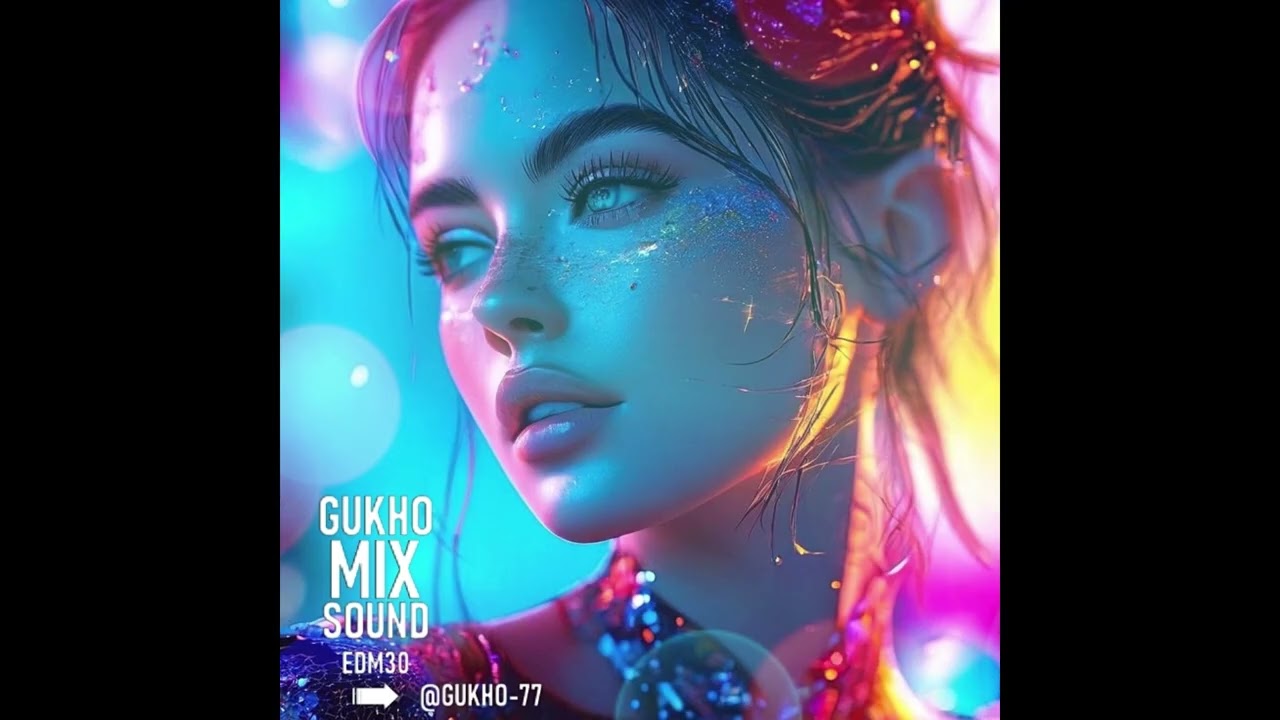 GUKHO MIX SOUND EDM 30