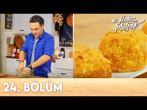 Arda'nın Mutfağı 24.Bölüm - FULL BÖLÜM