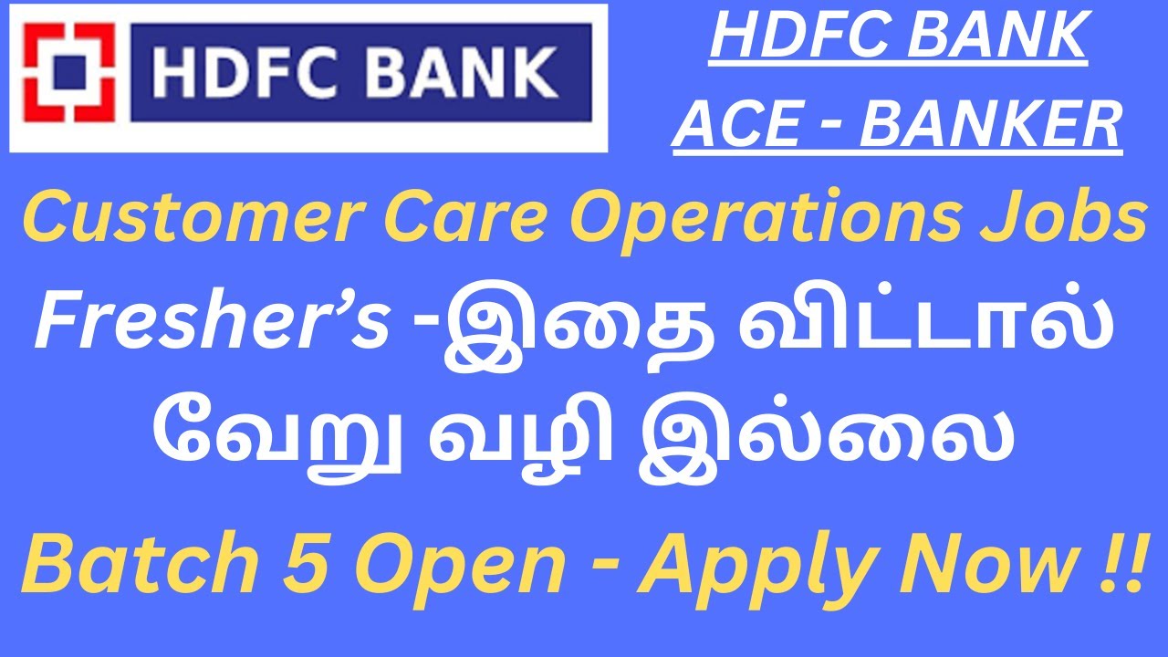 Hdfc Bank Jobs 2024 Ace Banker Program In Tamil Customer Care hdfc-bank-jobs-2024-ace-banker-program-in-tamil-customer-care