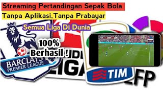 Cara Streaming Pertandingan Sepak Bola Tanpa Aplikasi, Tanpa Biaya || Semua Liga Dunia100% BERHASIL! screenshot 5