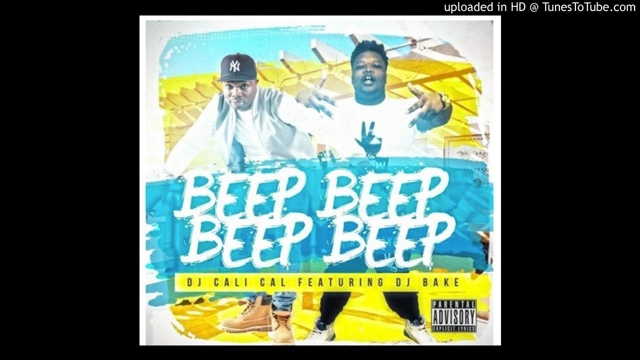BEEP BEEP ( BBE ) BY DJCALICAL FT DJ BAKE 2015