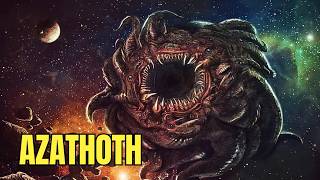 Azathoth Explained: The Blind Idiot God That Created Reality