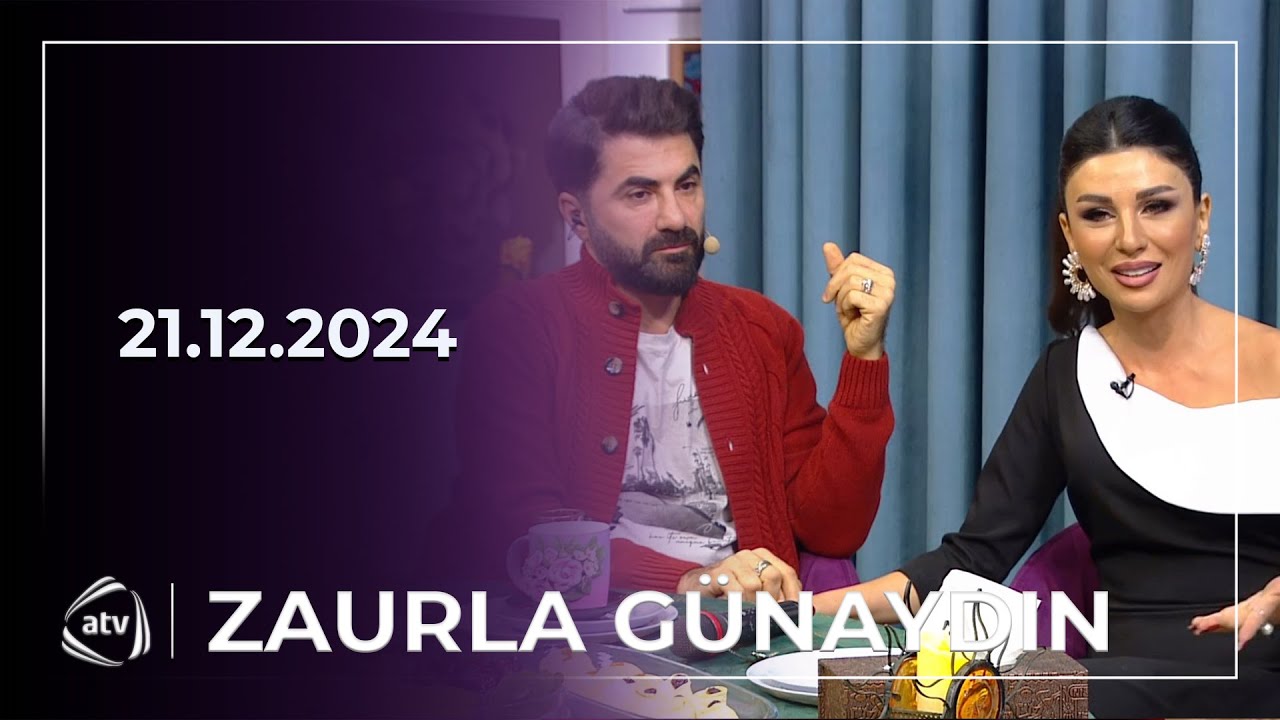 Zaurla Günaydın - Mənsur İbrahimov, Nəzakət Teymurova, Təyyar Bayramov, Aytən Məhərrəmova/21.12.2024