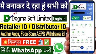DOGMA Soft Retailer ID & Distributor ID Free | Aadhaar Face Scan AEPS | Savings Account Open | 2026 screenshot 3