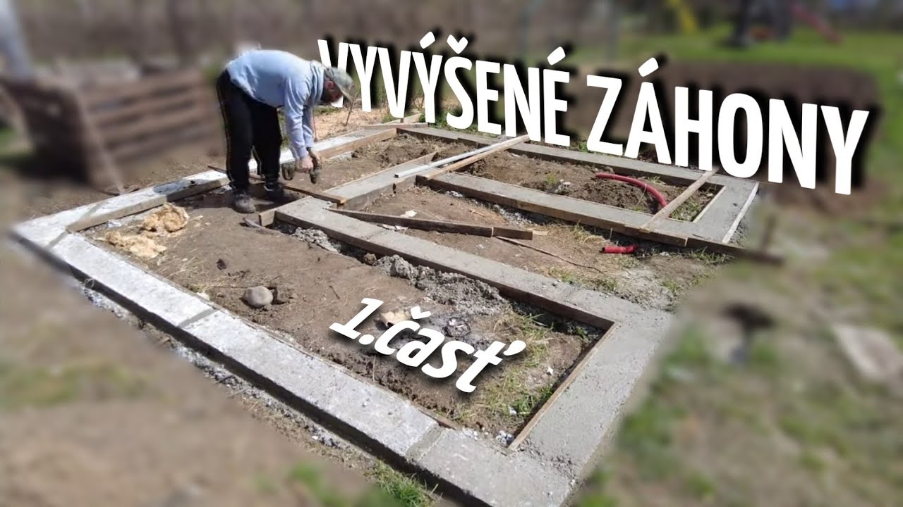 Stavba vyvýšených záhonov - 1.časť - ZÁKLADY