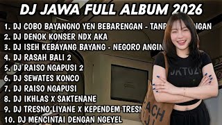 Download lagu DJ JAWA FULL ALBUM TERBARU 2026 SOUND VIRAL TIKTOK🎵DJ COBO BAYANGNO YEN BEBARENGAN🎵DJ DENOK NDX AKA