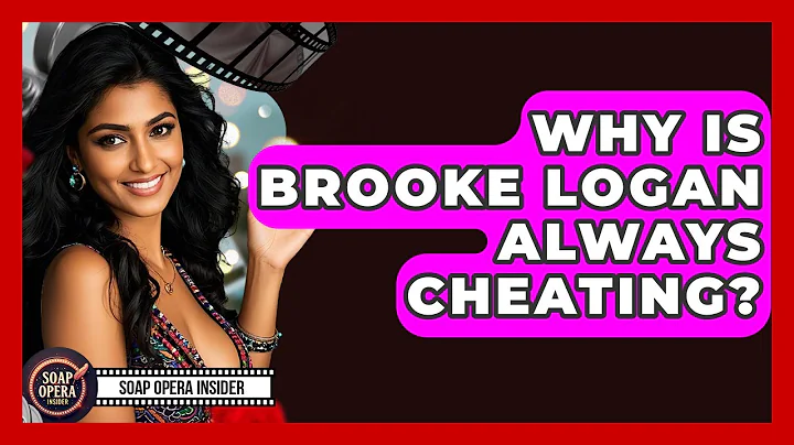 Why Is Brooke Logan Always Cheating? - Soap Opera Insider