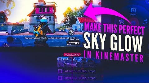 How To Add Sky-Glow Effect In Kinemaster | Android & iOS | Glowing Sky Effect In Pubg Montage Videos