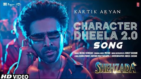 Character Dheela 2.0 (Video) Shehzada | Kartik, Kriti | Neeraj, Pritam | Rohit D | Bhushan Kumar