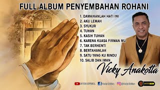 Full Album Rohani - PENYEMBAHAN| VICKY ANAKOTTA