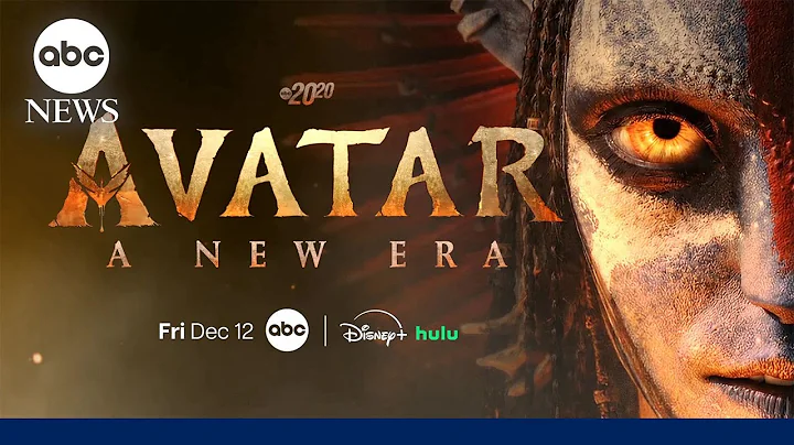 Trailer: 20/20 Special ‘Avatar: A New Era’ - premieres Dec. 12th at 10/9c on ABC
