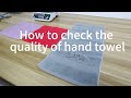 How to check the quality of hand towels