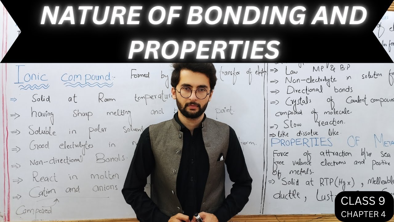 Nature of bonding and properties | chapter 4 | class 9 chemistry