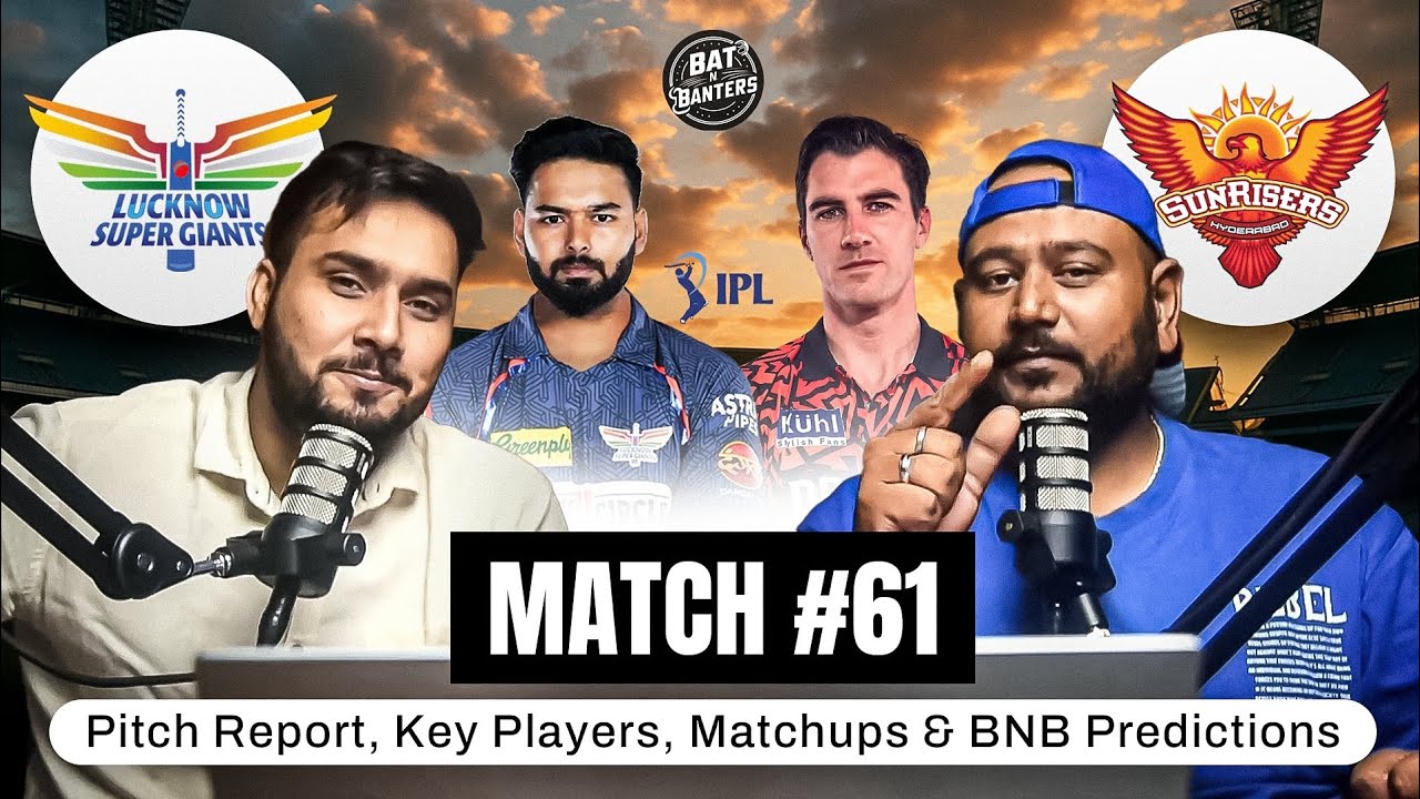 IPL 2025 Match 61 | LSG vs SRH | Fantasy Picks, Playing XI & Match Prediction