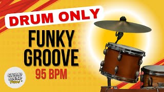 95 BPM | Funk Drum-Only Jam Track – Funky Practice Groove | Studio Sound Jam Tracks