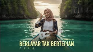 Suara Sangat Merdu_BERLAYAR TAK BERTEPIAN | ELLA (Cover by SWARANTIK)