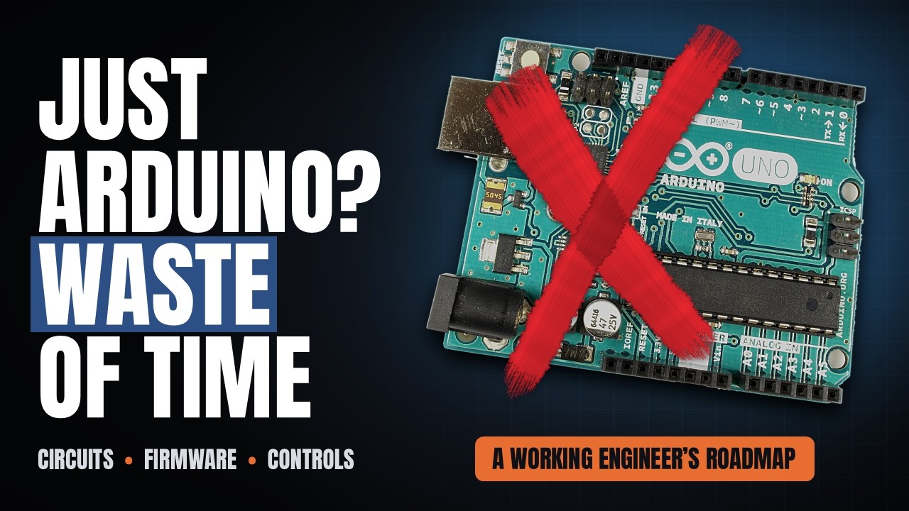 Arduino Isn’t Enough: The Embedded Engineer Roadmap — Transcript