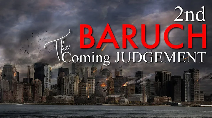 2 Baruch: The Coming JUDGEMENT & The 12 TRIALS (Part 2 Ch.16-30) - DayDayNews