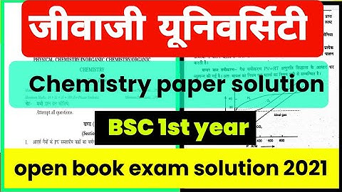 jiwaji university open book paper solution 2021|chemistry BSc first year solution 2021