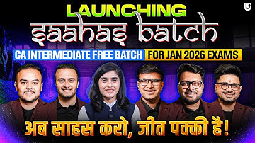 Launching Saahas Batch | Free on YouTube | CA Inter Jan 2026