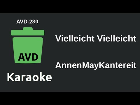AnnenMayKantereit - Vielleicht Vielleicht (Karaoke) [AVD-230]