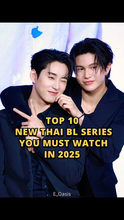 Top 10 New Thai Bl Series You Must Watch in 2025 #bl #blseries #thaibl #shorts #newblseries #new #yt