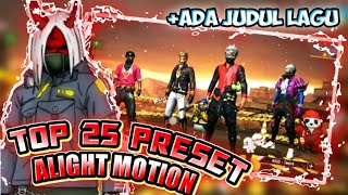 TOP 25 PRESET ALIGHT MOTION FF VIRAL!! ADA LINK PRESET  +JUDUL LAGUNYA🎶 TERBARU 2020 PART 3