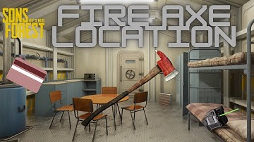 Sons of the Forest Fire Axe Location