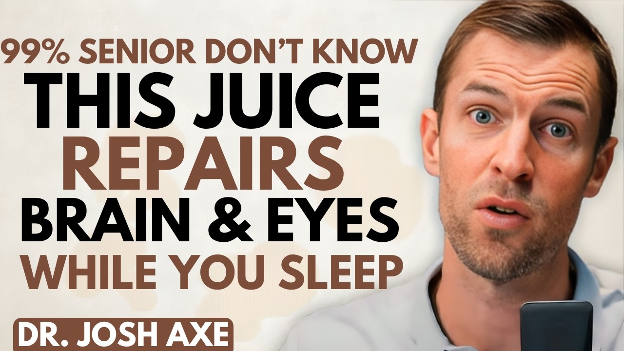 Seniors: Top 4 Juices to Restore Vision and Memory While You Sleep | Dr. Josh Axe