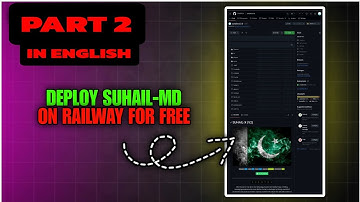 Suhail Md Bot Free On Railway Tutorial In English Part 2 - Free deploy
