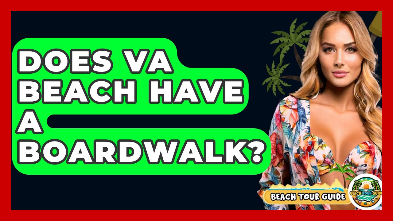 Does VA Beach Have A Boardwalk? - Beach Tour Guide